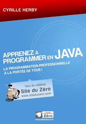Apprenez à programmer en Java. Livre du zéro Mars 2011 PDF