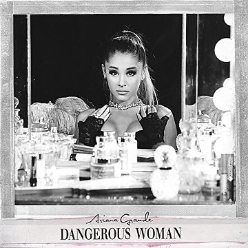 Ariana Grande - Dangerous Woman 2016