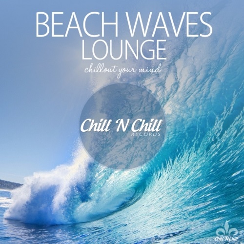 Beach Waves Lounge (Chillout Your Mind) 2018