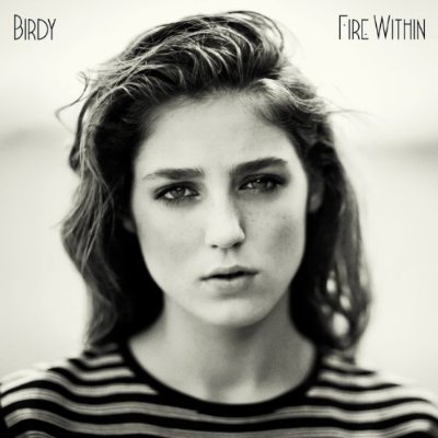 Birdy ~ Fire Within - 2013