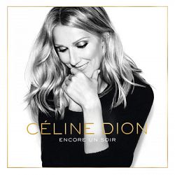 Céline Dion - Encore un soir (Deluxe) 2016