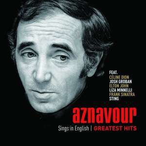 Charles Aznavour - Sings In English Greatest Hits 2014
