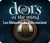 Doors of the Mind : Les Méandres du Subconscient (PC)