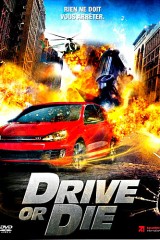 Drive or Die FRENCH DVDRIP 2012