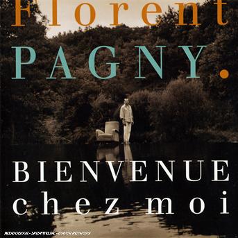Florent Pagny - Bienvenue Chez Moi (2002)