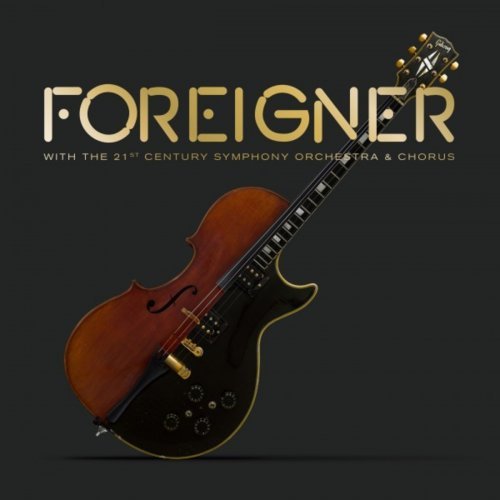Foreigner with the 21st Century Symphony Orchestra & Chorus (Live) 2018)