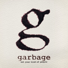 Garbage - Not Your Kind Of People 2012