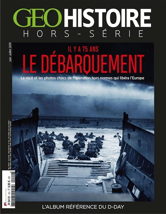 GEO HISTOIRE JUIN 2019 Hors Série Le Débarquement