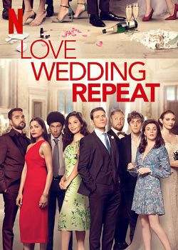 Love. Wedding. Repeat. FRENCH WEBRIP 1080p 2020