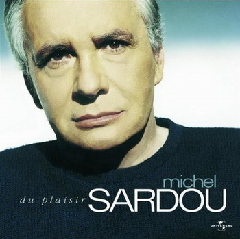 Michel Sardou - Du plaisir [2004]
