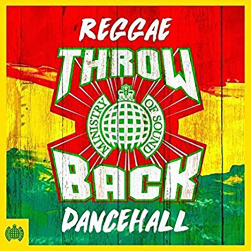 Ministry Of Sound - Throwback Reggae Dancehall 2018