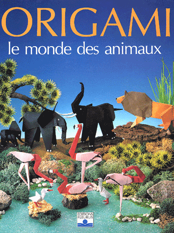 Origami : Le Monde des animaux : Hector Rojas PDF