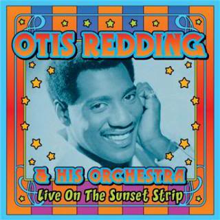 Otis Redding - Live On The Sunset Strip (2010)
