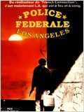 Police fédérale Los Angeles FRENCH DVDRIP 1985