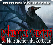 Redemption Cemetery : La Malédiction du Corbeau Edition Collector (PC)
